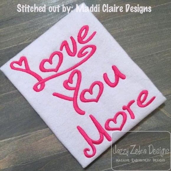 Love You More saying Valentine machine embroidery design