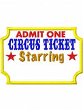 Admit one Circus Ticket applique machine embroidery design