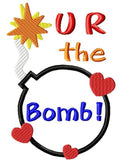 U R the Bomb saying Valentine's day appliqué machine embroidery design