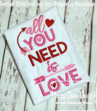 All you need is Love saying Valentine machine embroidery design